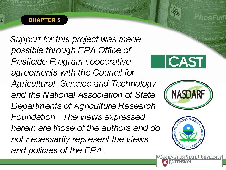 CHAPTER 5 Support for this project was made possible through EPA Office of Pesticide