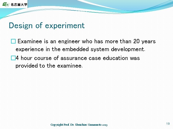 Design of experiment � Examinee is an engineer who has more than 20 years
