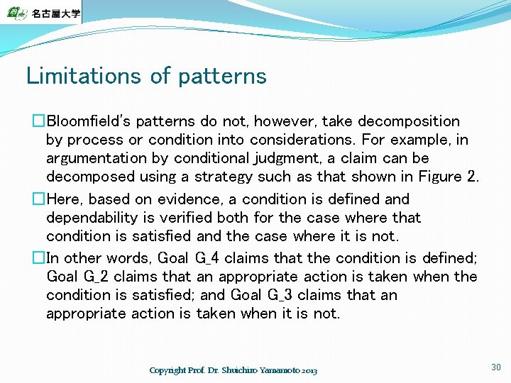 Limitations of patterns �Bloomfield's patterns do not, however, take decomposition by process or condition