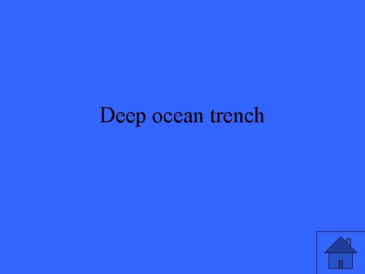 Deep ocean trench 