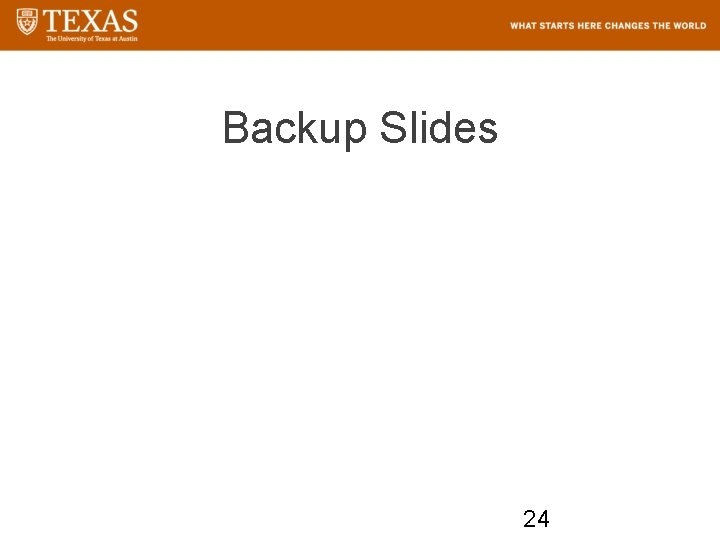 Backup Slides 24 