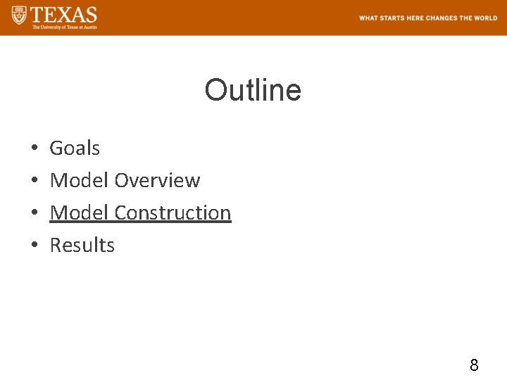 Outline • • Goals Model Overview Model Construction Results 8 