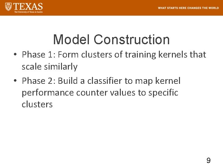 Model Construction • Phase 1: Form clusters of training kernels that scale similarly •