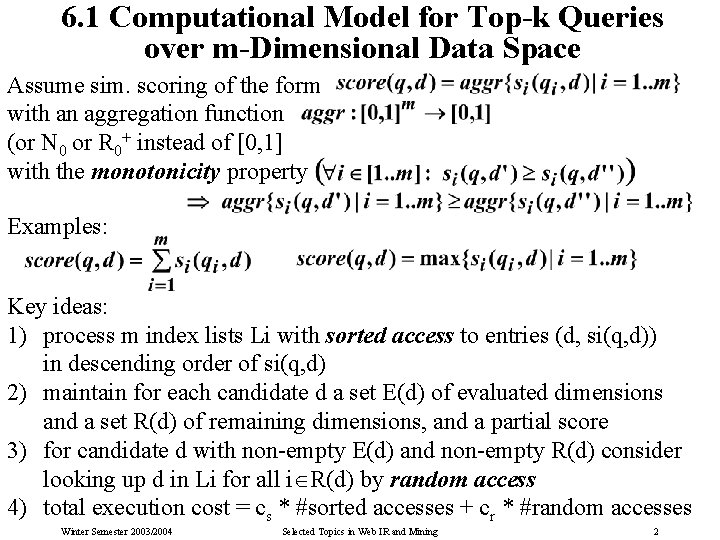 6. 1 Computational Model for Top-k Queries over m-Dimensional Data Space Assume sim. scoring