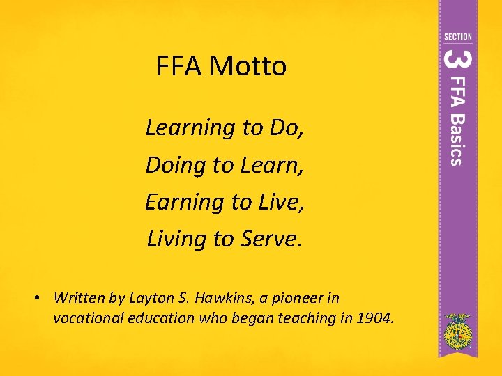 FFA Motto Learning to Do, Doing to Learn, Earning to Live, Living to Serve.