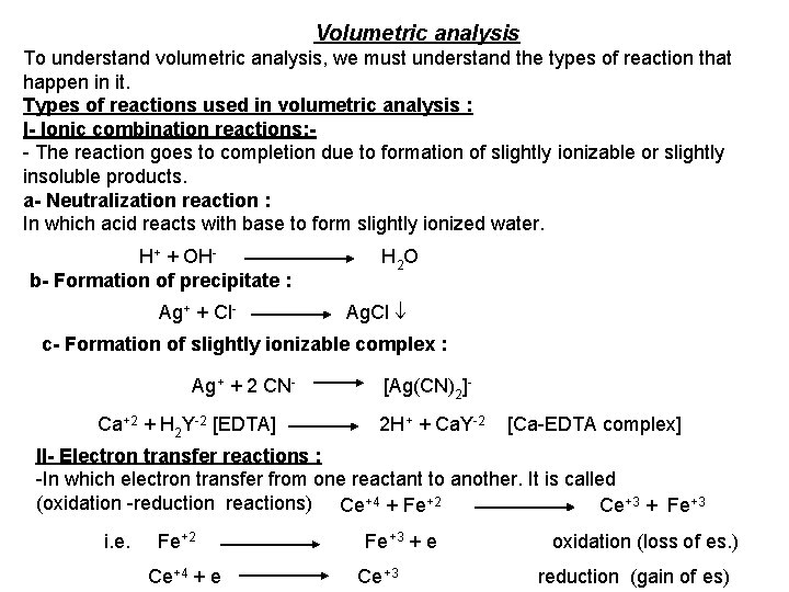 Volumetric analysis To understand volumetric analysis, we must understand the types of reaction that