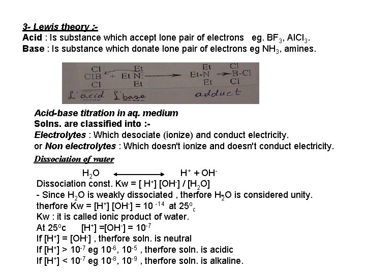 3 - Lewis theory : Acid : Is substance which accept lone pair of