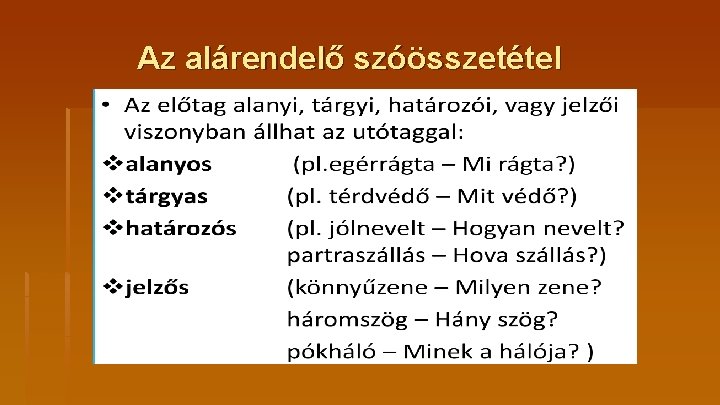 Az alárendelő szóösszetétel 