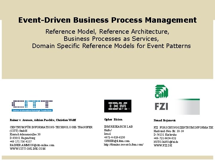 Event-Driven Business Process Management Reference Model, Reference Architecture, Business Processes as Services, Domain Specific