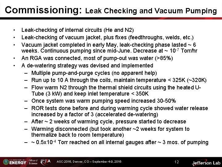 Commissioning: Leak Checking and Vacuum Pumping • • • Leak-checking of internal circuits (He