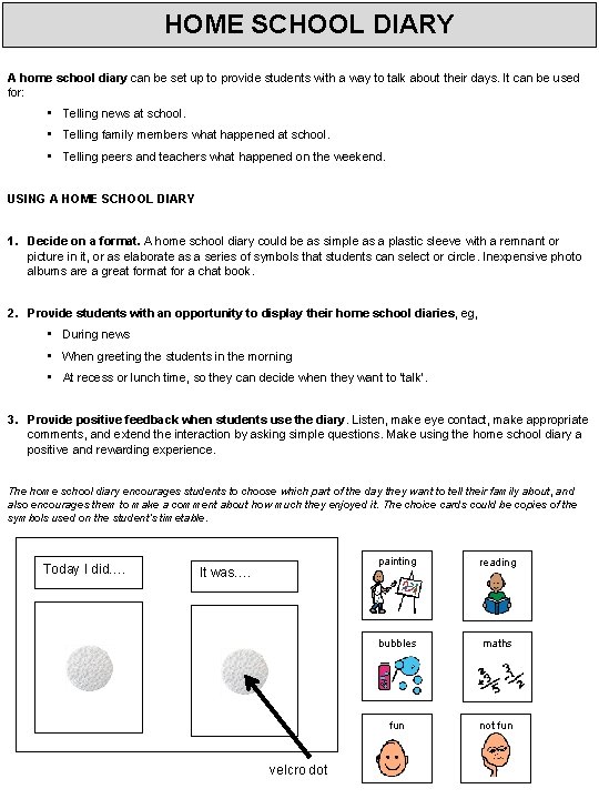 HOME SCHOOL DIARY A home school diary can be set up to provide students