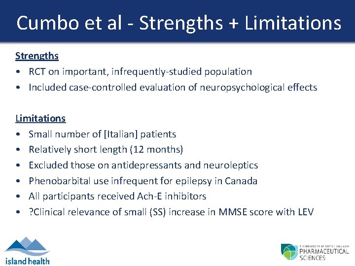 Cumbo et al - Strengths + Limitations Strengths • RCT on important, infrequently-studied population