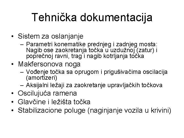 Tehnička dokumentacija • Sistem za oslanjanje – Parametri konematike prednjeg i zadnjeg mosta: Nagib