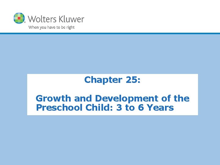 Chapter 25 Growth and Development of the Preschool