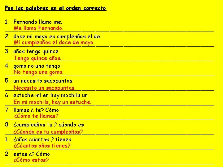 Pon las palabras en el orden correcto 1