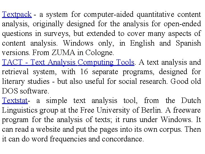 Textpack - a system for computer-aided quantitative content analysis, originally designed for the analysis