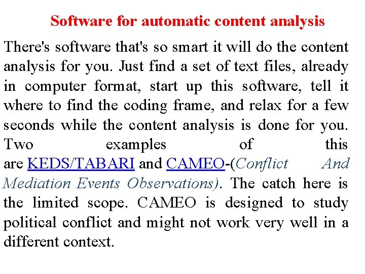 Software for automatic content analysis There's software that's so smart it will do the
