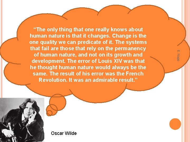 Oscar Wilde E. Napp “The only thing that one really knows about human nature