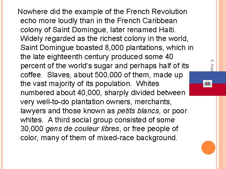 E. Napp Nowhere did the example of the French Revolution echo more loudly than