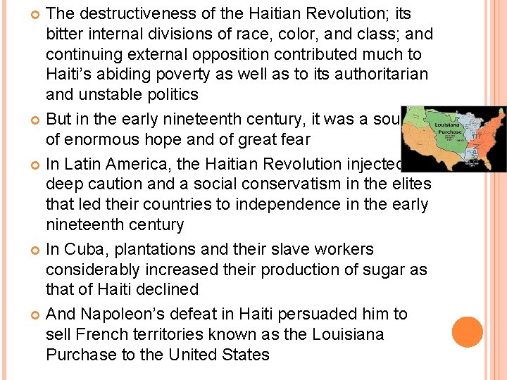 The destructiveness of the Haitian Revolution; its bitter internal divisions of race, color, and