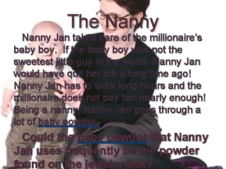The Nanny Jan takes care of the millionaire’s baby boy. If the baby boy The Nanny Jan takes care of the millionaire’s baby boy. If the baby boy