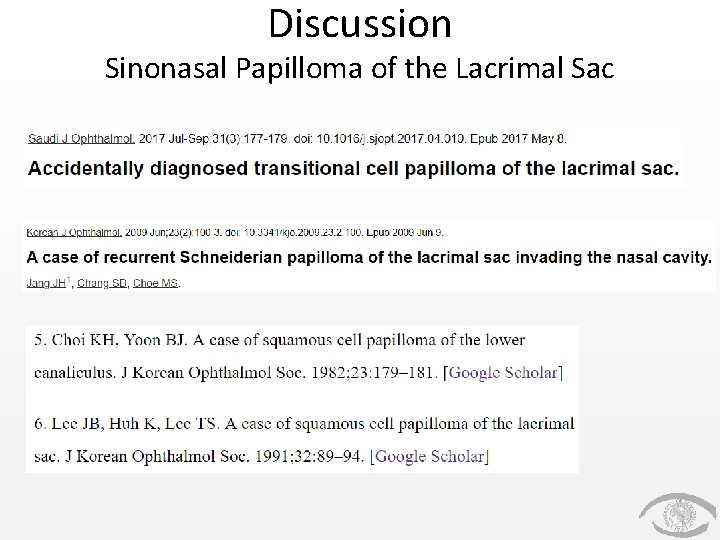 Discussion Sinonasal Papilloma of the Lacrimal Sac 