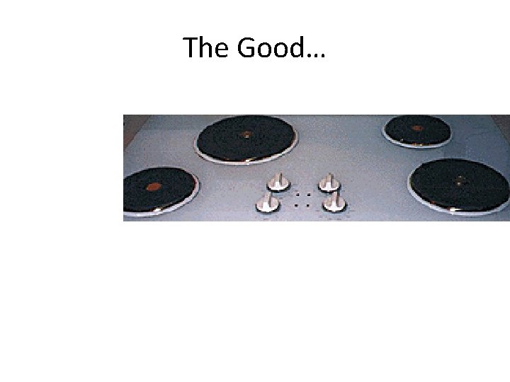 The Good… 