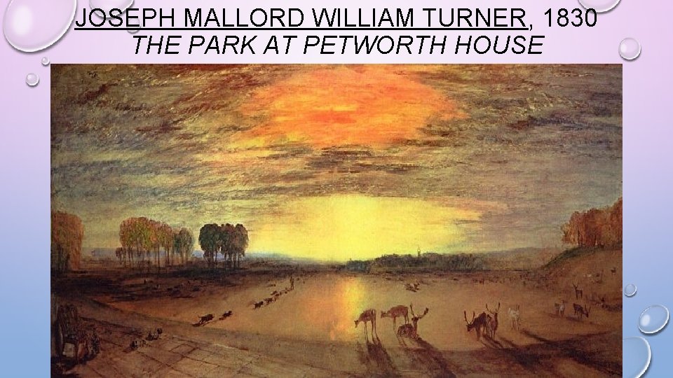 JOSEPH MALLORD WILLIAM TURNER, 1830 THE PARK AT PETWORTH HOUSE 