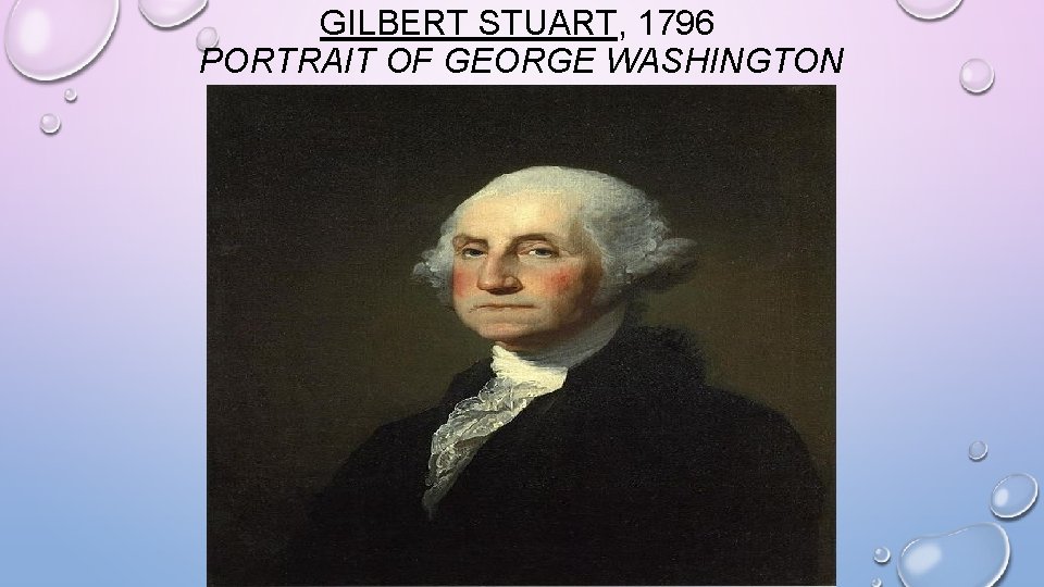 GILBERT STUART, 1796 PORTRAIT OF GEORGE WASHINGTON 