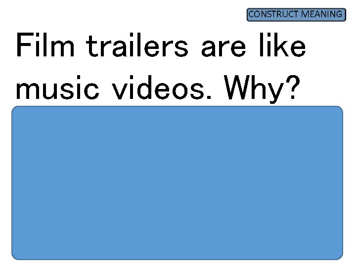 Film trailers are like music videos. Why? 