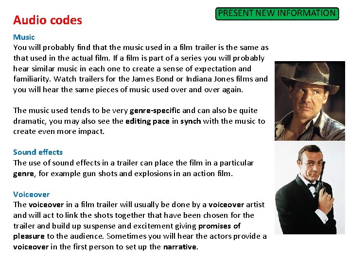 Audio codes Music You will probably find that the music used in a film