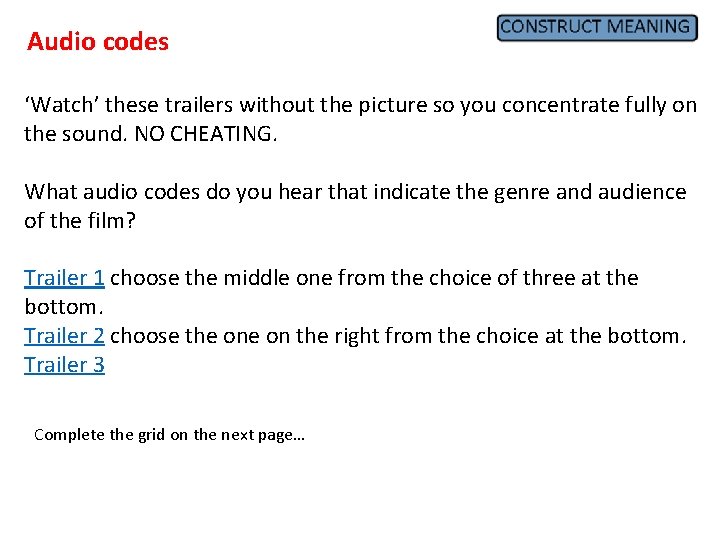 Audio codes ‘Watch’ these trailers without the picture so you concentrate fully on the