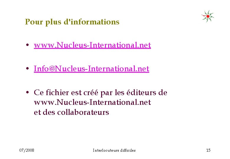 Pour plus d'informations • www. Nucleus-International. net • Info@Nucleus-International. net • Ce fichier est