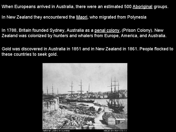 When Europeans arrived in Australia, there were an estimated 500 Aboriginal groups. In New