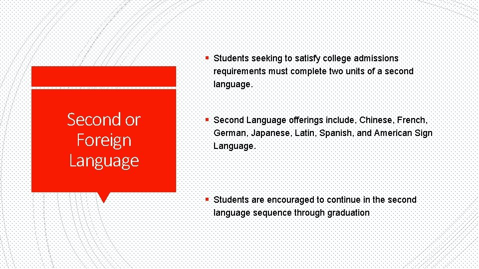 § Students seeking to satisfy college admissions requirements must complete two units of a