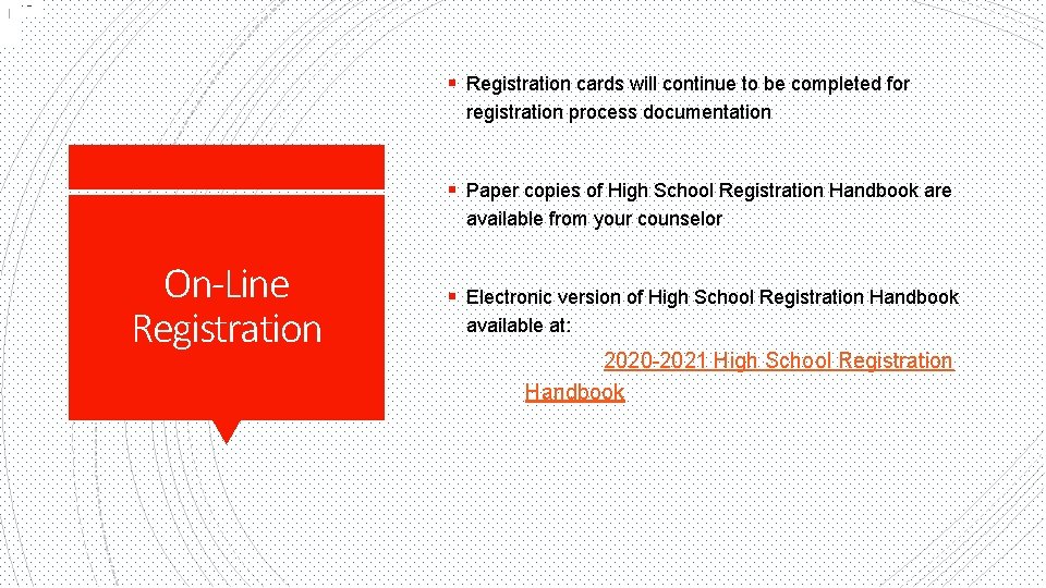 (No | § Registration cards will continue to be completed for registration process documentation