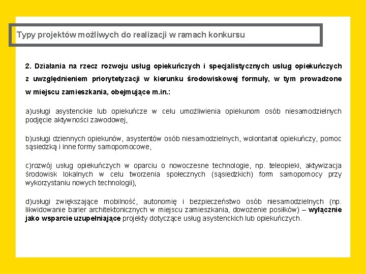 Typy projektów możliwych do realizacji w ramach konkursu 2. Działania na rzecz rozwoju usług