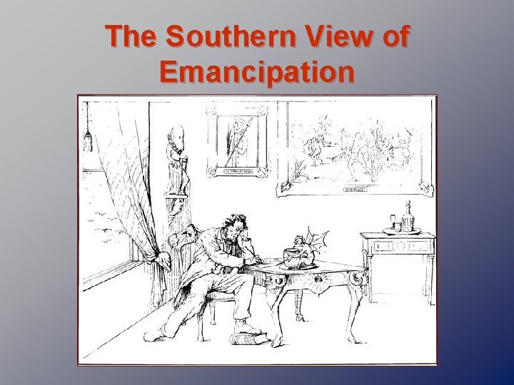 The Southern View of Emancipation 