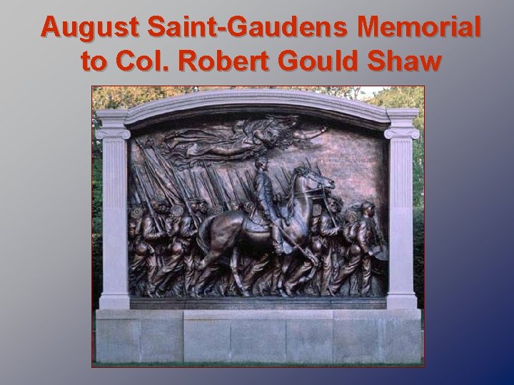 August Saint-Gaudens Memorial to Col. Robert Gould Shaw 