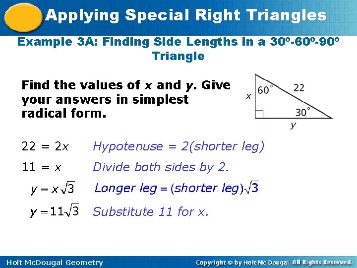 Applying Special Right Triangles Example 3 A: Finding Side Lengths in a 30º-60º-90º Triangle