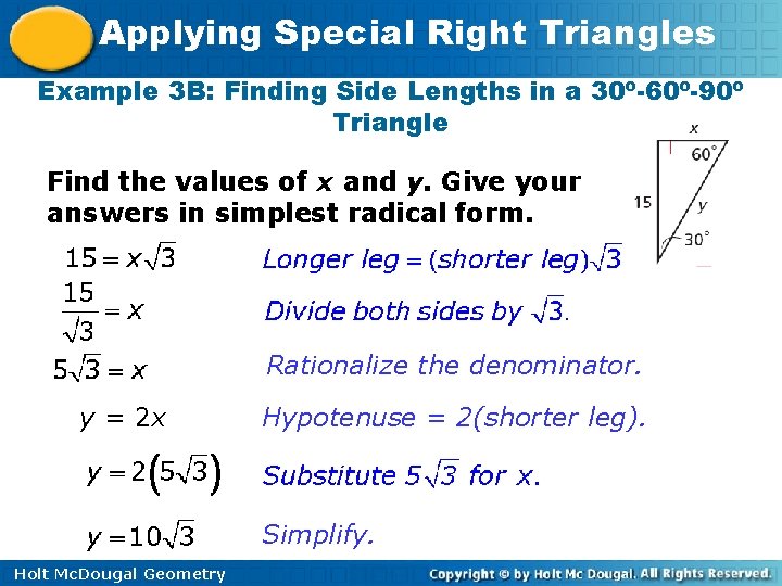 Applying Special Right Triangles Example 3 B: Finding Side Lengths in a 30º-60º-90º Triangle