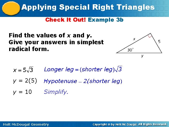 Applying Special Right Triangles Check It Out! Example 3 b Find the values of