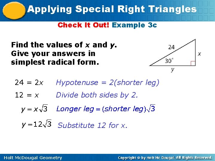 Applying Special Right Triangles Check It Out! Example 3 c Find the values of