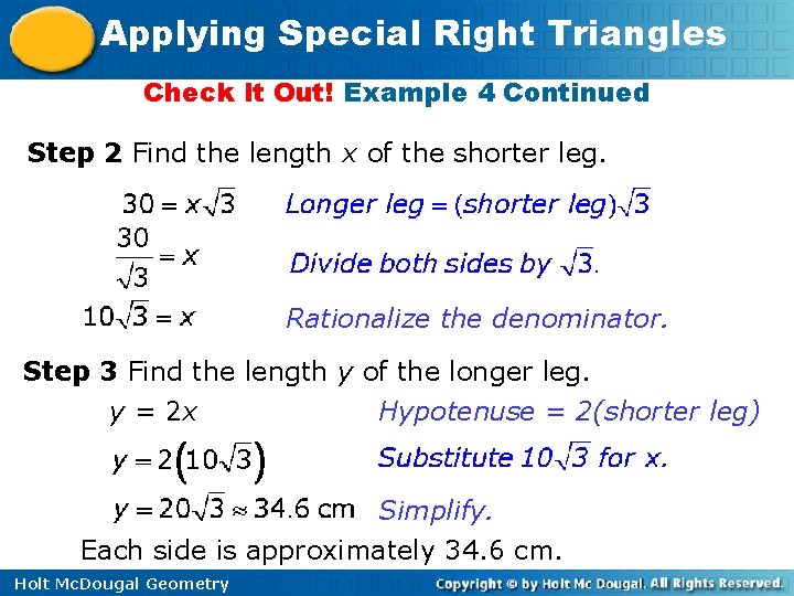 Applying Special Right Triangles Check It Out! Example 4 Continued Step 2 Find the