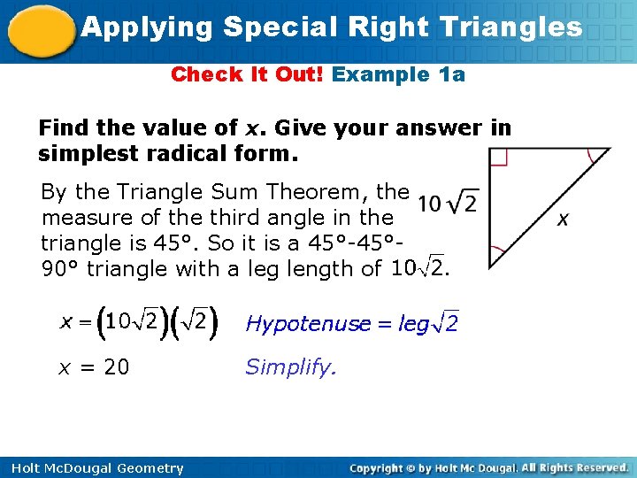 Applying Special Right Triangles Check It Out! Example 1 a Find the value of