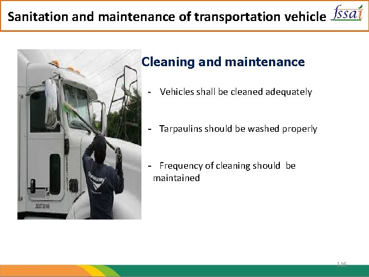 Sanitation and maintenance of transportation vehicle Cleaning and maintenance - Vehicles shall be cleaned