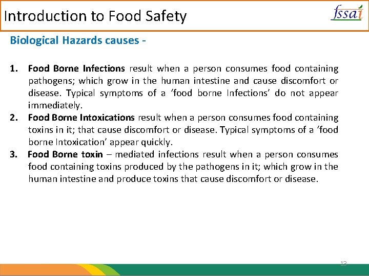 Introduction to Food Safety Biological Hazards causes 1. Food Borne Infections result when a
