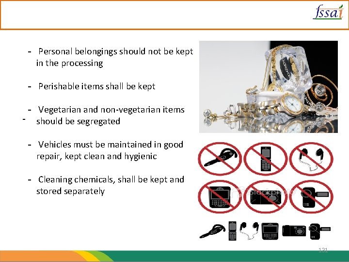 - Personal belongings should not be kept in the processing - Perishable items shall