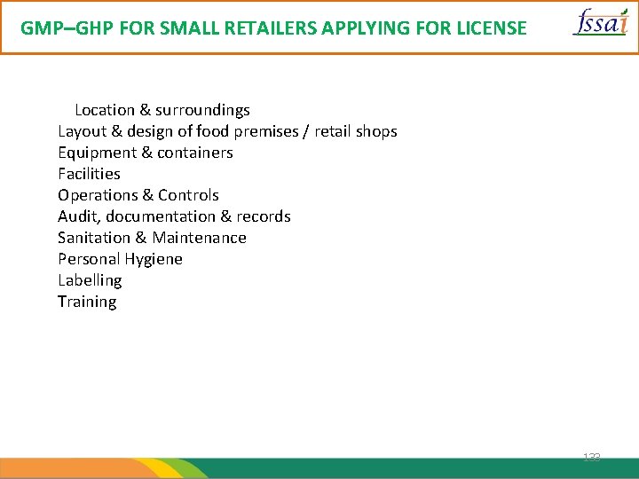GMP–GHP FOR SMALL RETAILERS APPLYING FOR LICENSE Location & surroundings Layout & design of