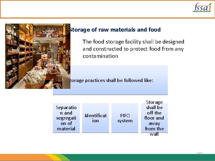 Storage of raw materials and food The food storage facility shall be designed and